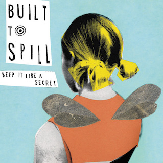 Cover of 1999 Built to Spill LP Keep It Like a Secret