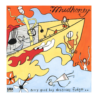 Cover of 1991 Mudhoney LP Every Good Boy Deserves Fudge
