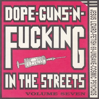 Cover of 1991 compilation single Dope, Guns and Fucking in the Streets, Volume Seven